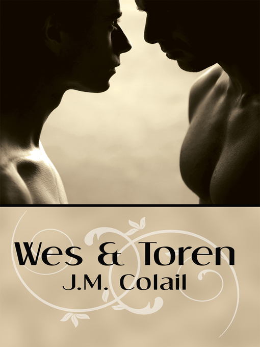 Title details for Wes & Toren by J.M. Colail - Wait list